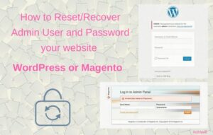 How to Reset_Recover Admin User and Password your website (WordPress, Magento)