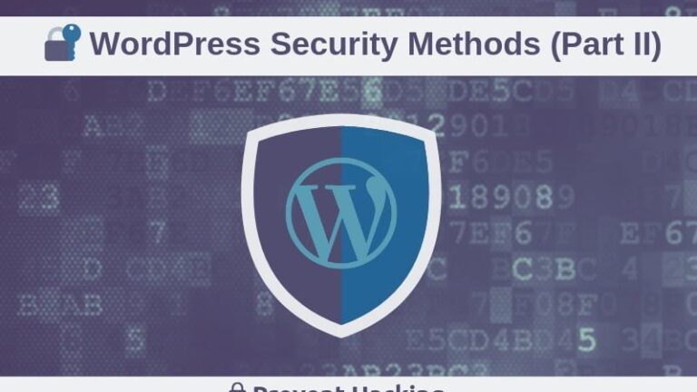 Security Methods for WordPress, Prevent Hacking your Website (Part 2)