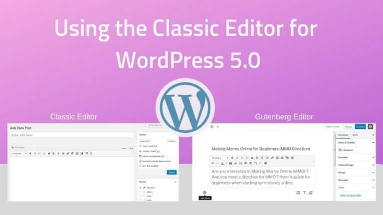 How to Use the Classic Editor for WordPress 5.0 (Disabled Gutenberg)